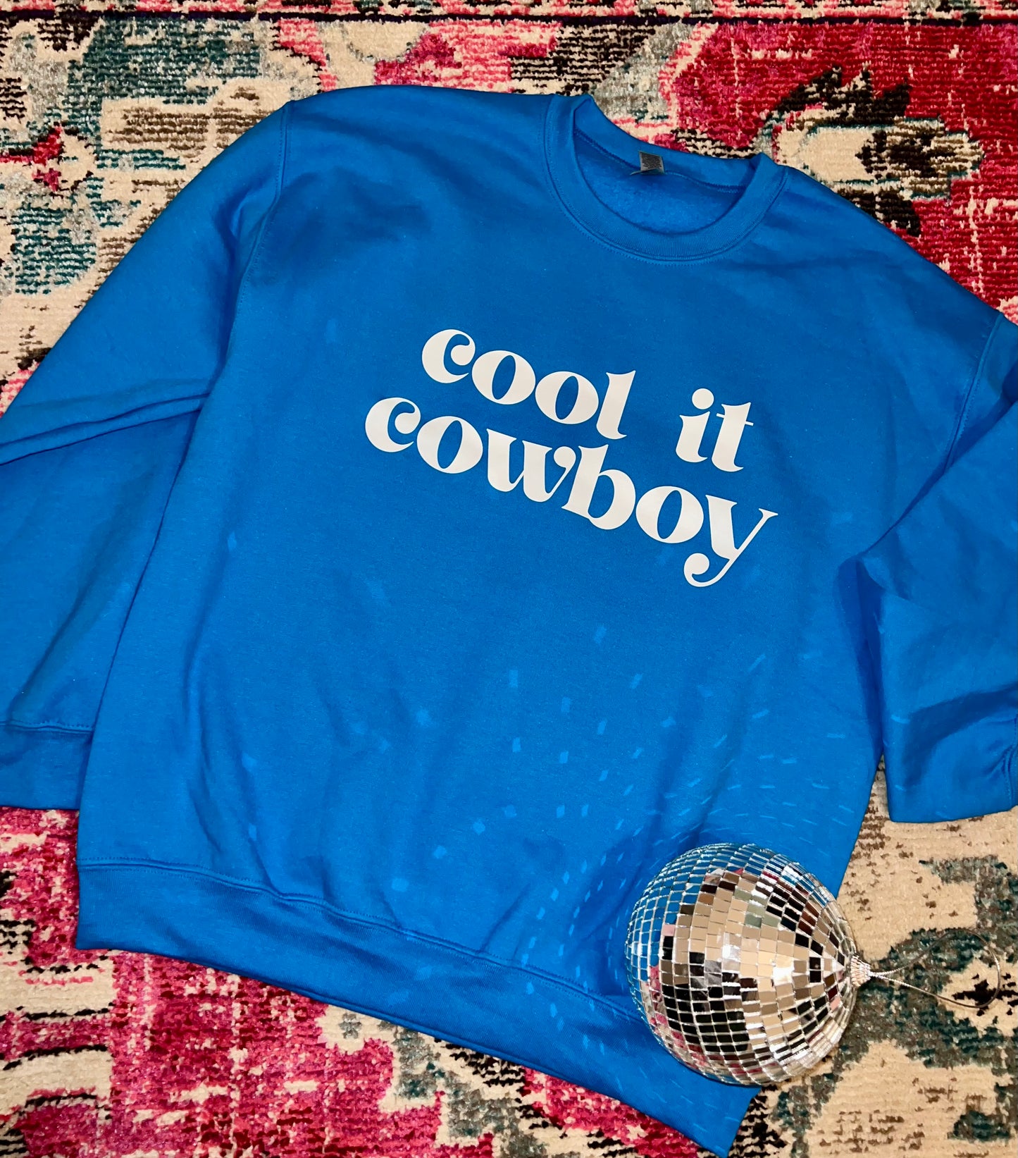 Cool It Cowboy Sweatshirt